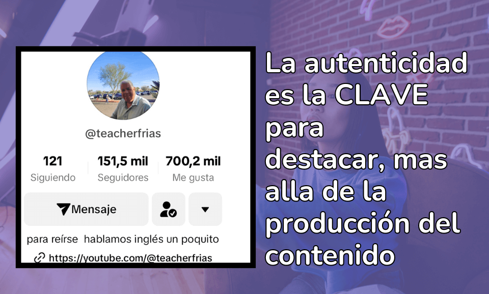 La clave del exito es la autenticidad caso de exito TeacherFrias